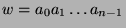 $w = a_0a_1 \ldots a_{n-1}$