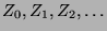 $Z_0,Z_1,Z_2,\ldots$