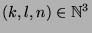 $(k,l,n) \in {\mathbb{N}}^3$