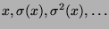 $x, \sigma(x), \sigma^2(x), \ldots$