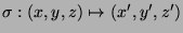 $\sigma: (x,y,z) \mapsto (x',y',z')$