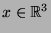 $x \in {\mathbb{R}}^3$